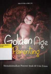 Image of Golden Age Parenting Memaksimalkan Potensi Anak Di Usia Emas