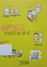 Image of Happiness, Frienship And Love Are