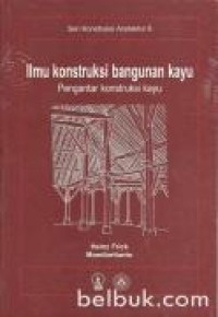 Image of Ilmu konstruksi bangunan kayu