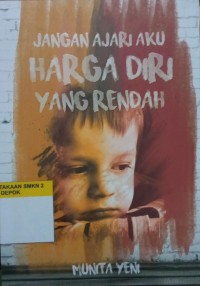 Image of Jangan Ajari Aku Harga Diri Yang Rendah